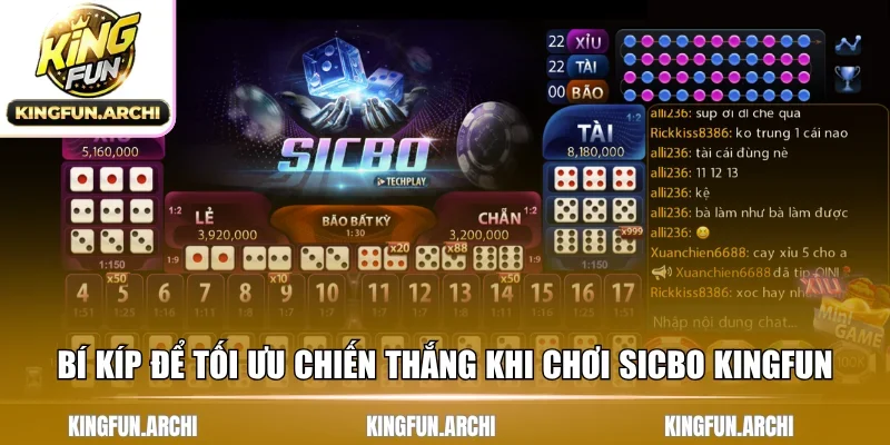 Bí kíp để tối ưu chiến thắng khi chơi sicbo Kingfun
