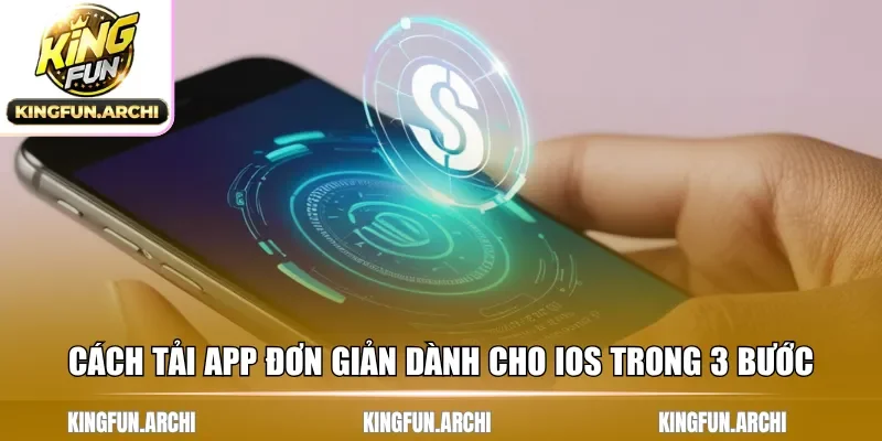 Cách tải app đơn giản dành cho iOS trong 3 bước
