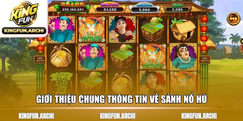 Giới thiệu chung thông tin về sảnh nổ hũ