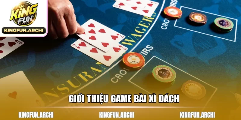 Giới thiệu game bài xì dách