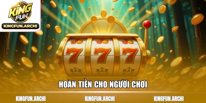 Hoàn tiền cho người chơi