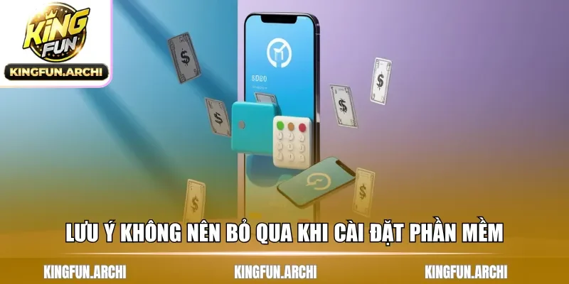 Lưu ý không nên bỏ qua khi cài đặt phần mềm