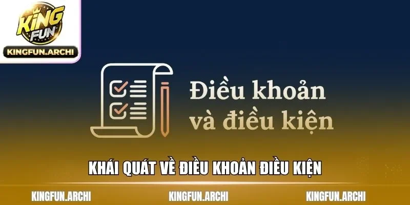 Những nét chính về chính sách điều khoản điều kiện